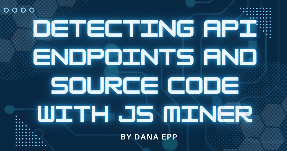 Detecting API endpoints and source code with JS Miner
